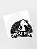 Horse Mum They Neigh I Pay Sticker