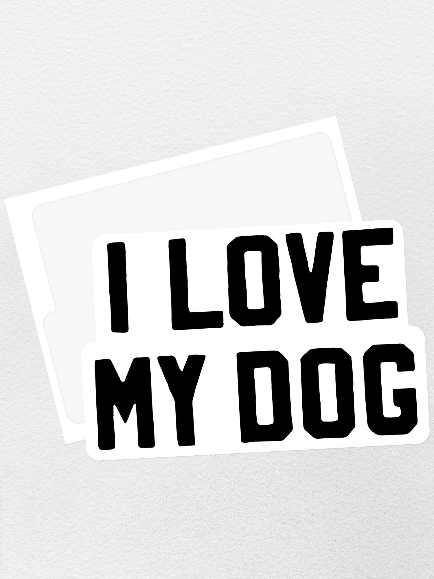 I Love My Dog Sticker