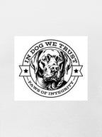 In Dog We Trust Sticker