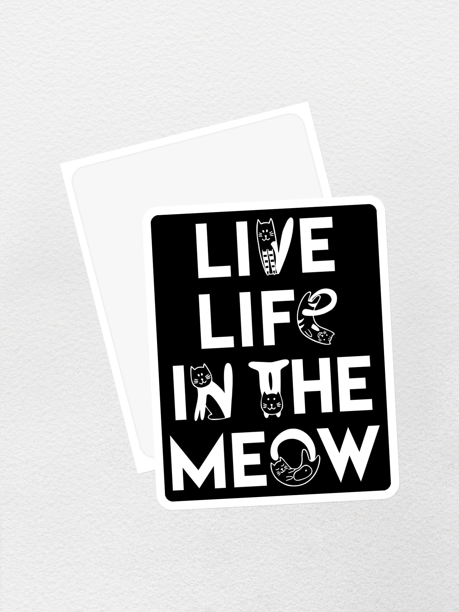 Live Life In The Meow Sticker