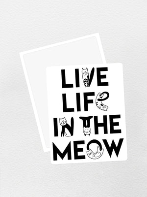 Live Life In The Meow Sticker