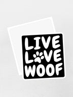 Live Love Woof Sticker