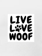 Live Love Woof Sticker