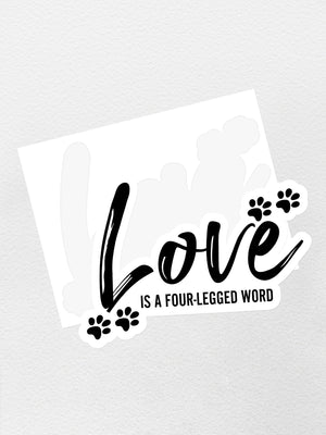 Love Is A Four-Legged Word Sticker