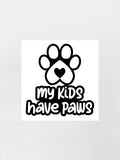 My Kids Have Paws Sticker