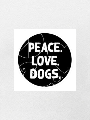 Peace. Love. Dogs. Sticker