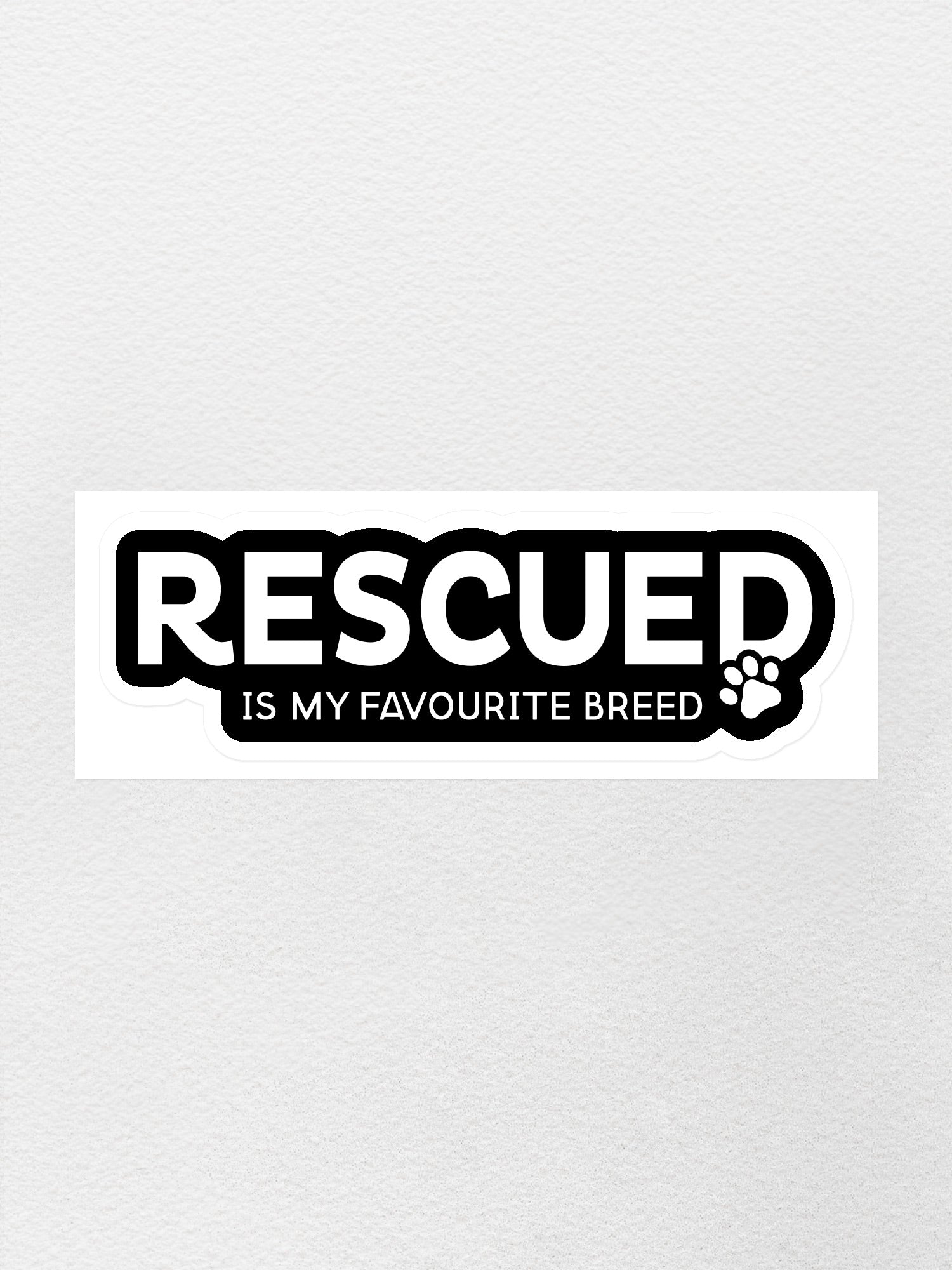 Rescued Is My Favourite Breed Sticker