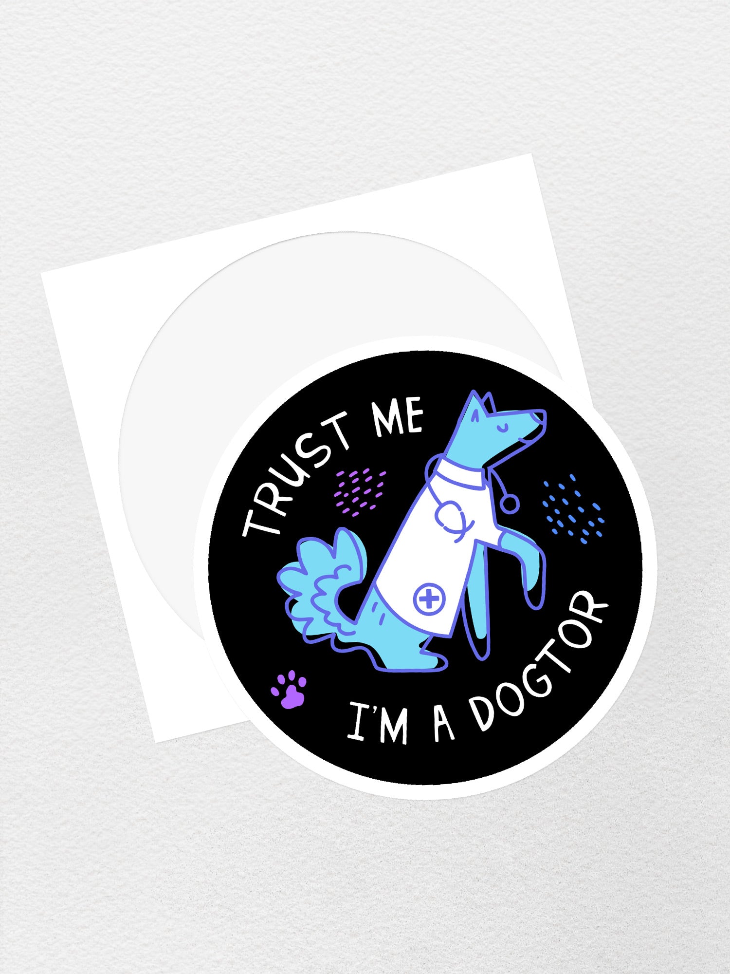 Trust Me I'm A Dogtor Sticker