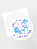 Trust Me I'm A Dogtor Sticker
