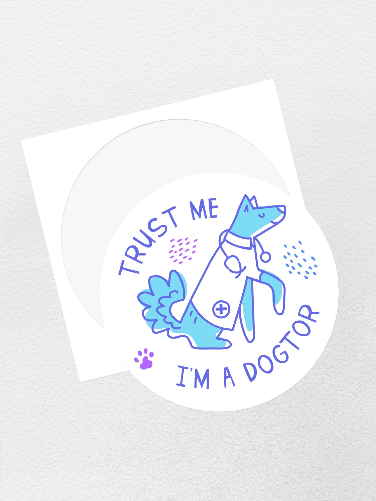 Trust Me I'm A Dogtor Sticker
