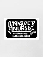 I'm A Vet Nurse Sticker