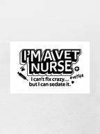 I'm A Vet Nurse Sticker