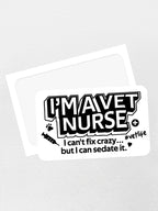 I'm A Vet Nurse Sticker