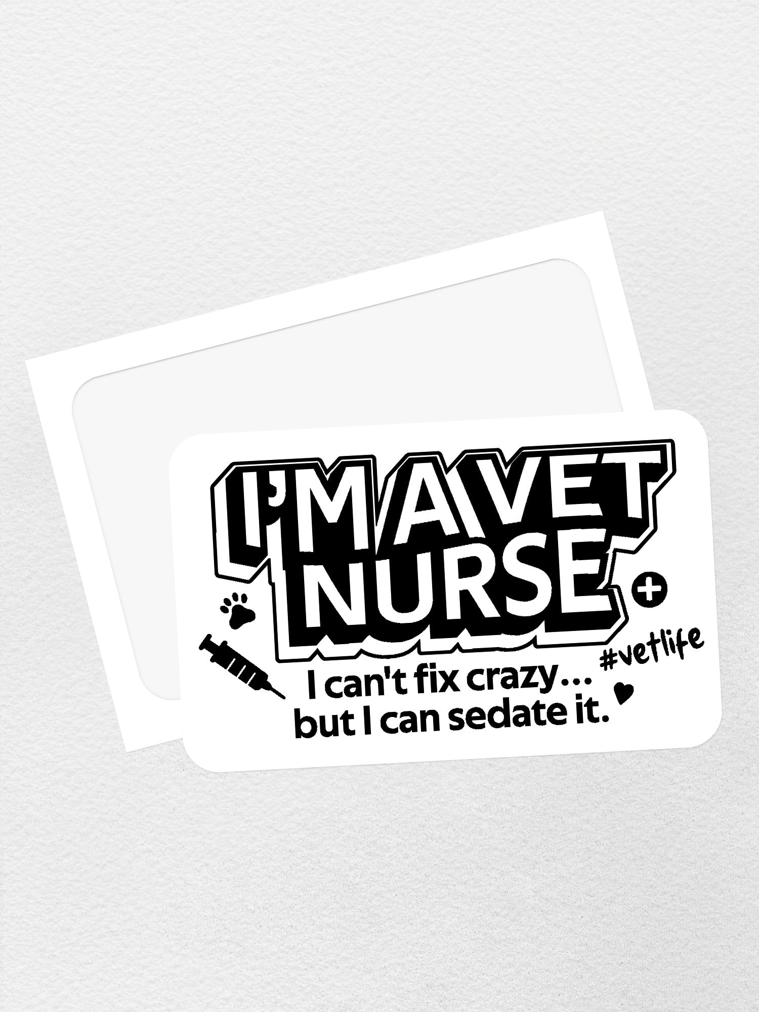 I'm A Vet Nurse Sticker