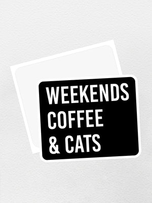 Weekends Coffee & Cats Sticker