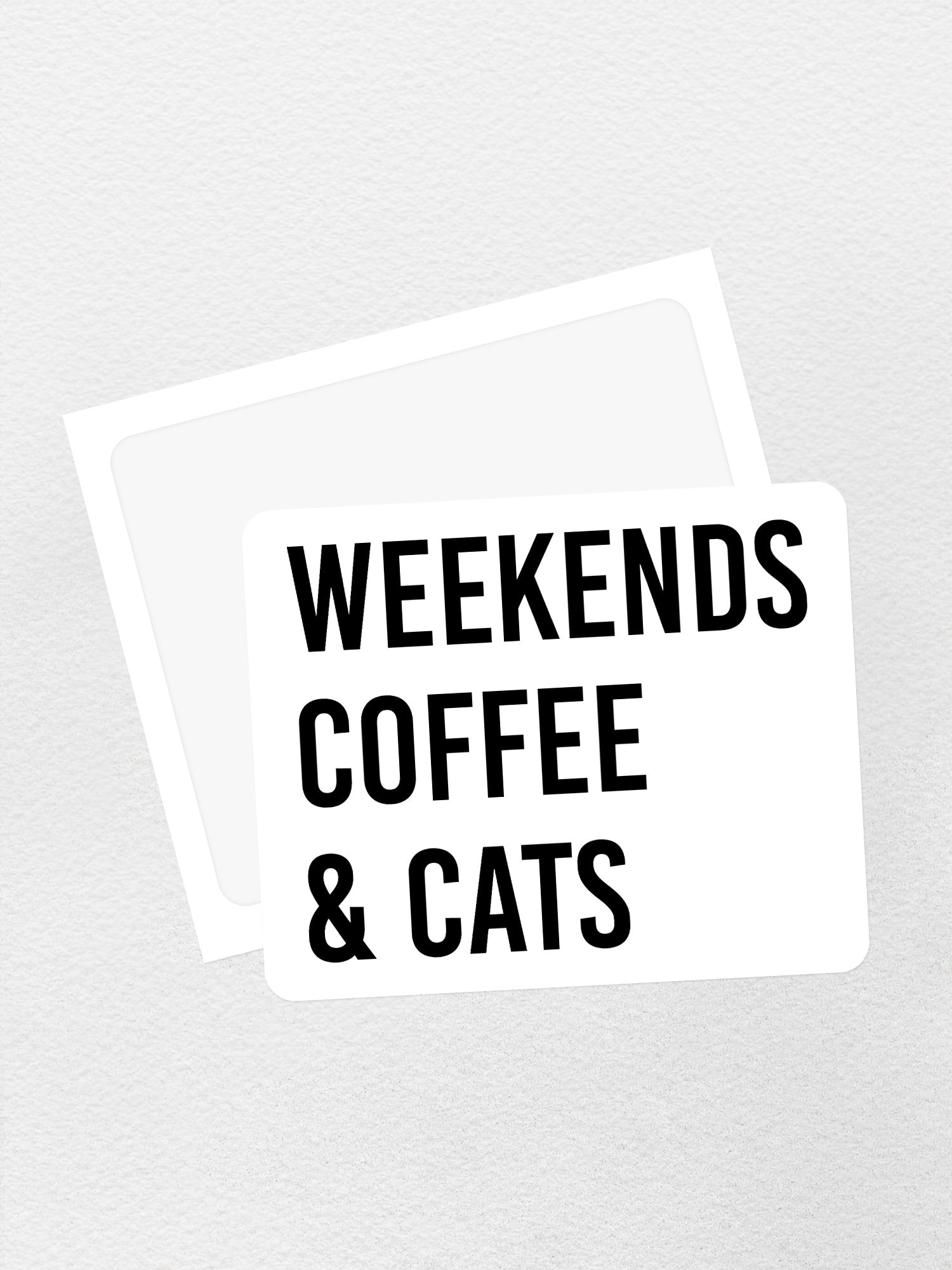 Weekends Coffee & Cats Sticker