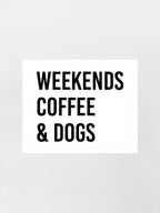 Weekends Coffee & Dogs Sticker