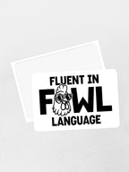 Fluent In Fowl Language Sticker