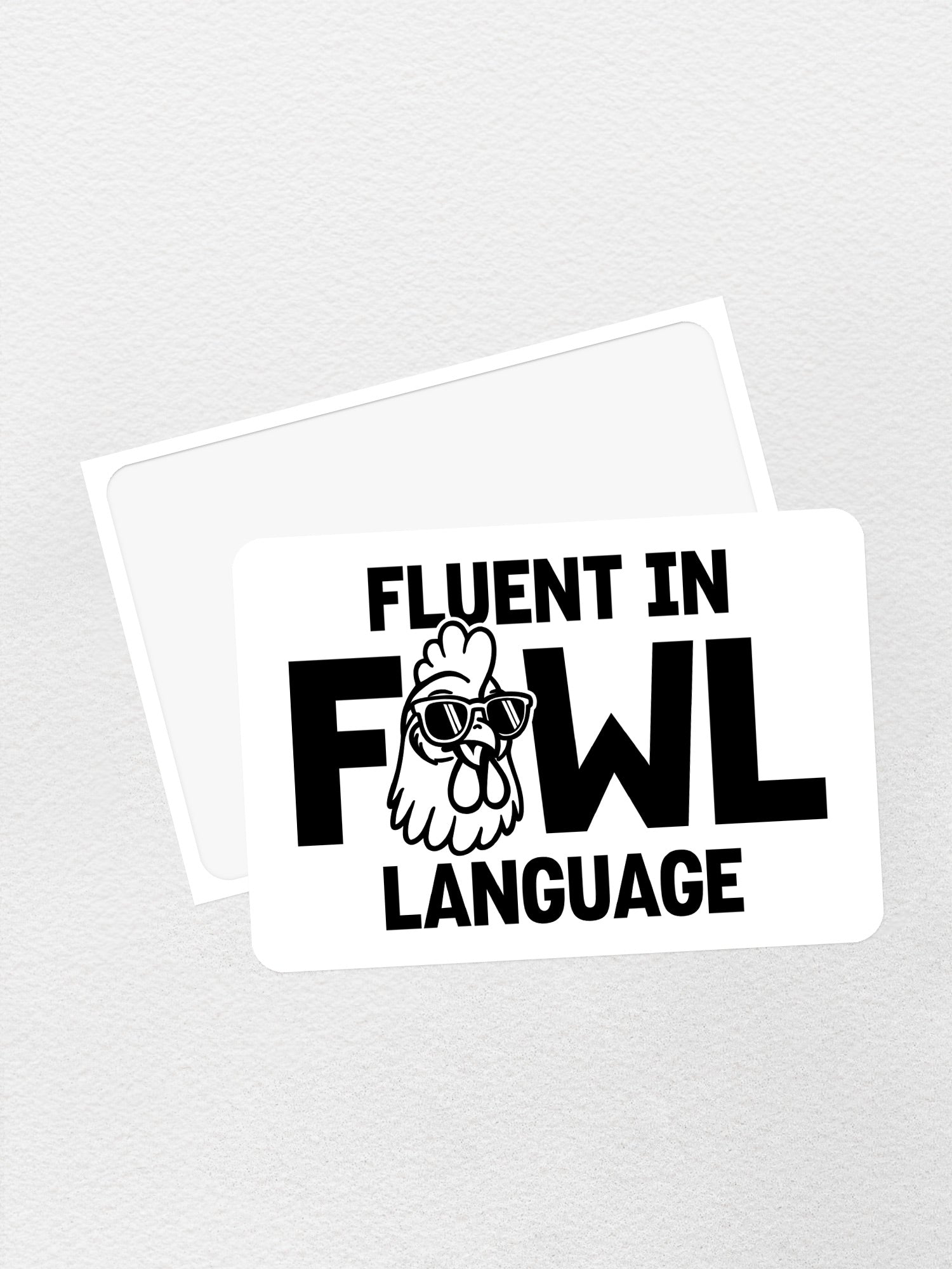 Fluent In Fowl Language Sticker
