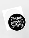 Horses Set Me Free Sticker