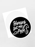 Horses Set Me Free Sticker