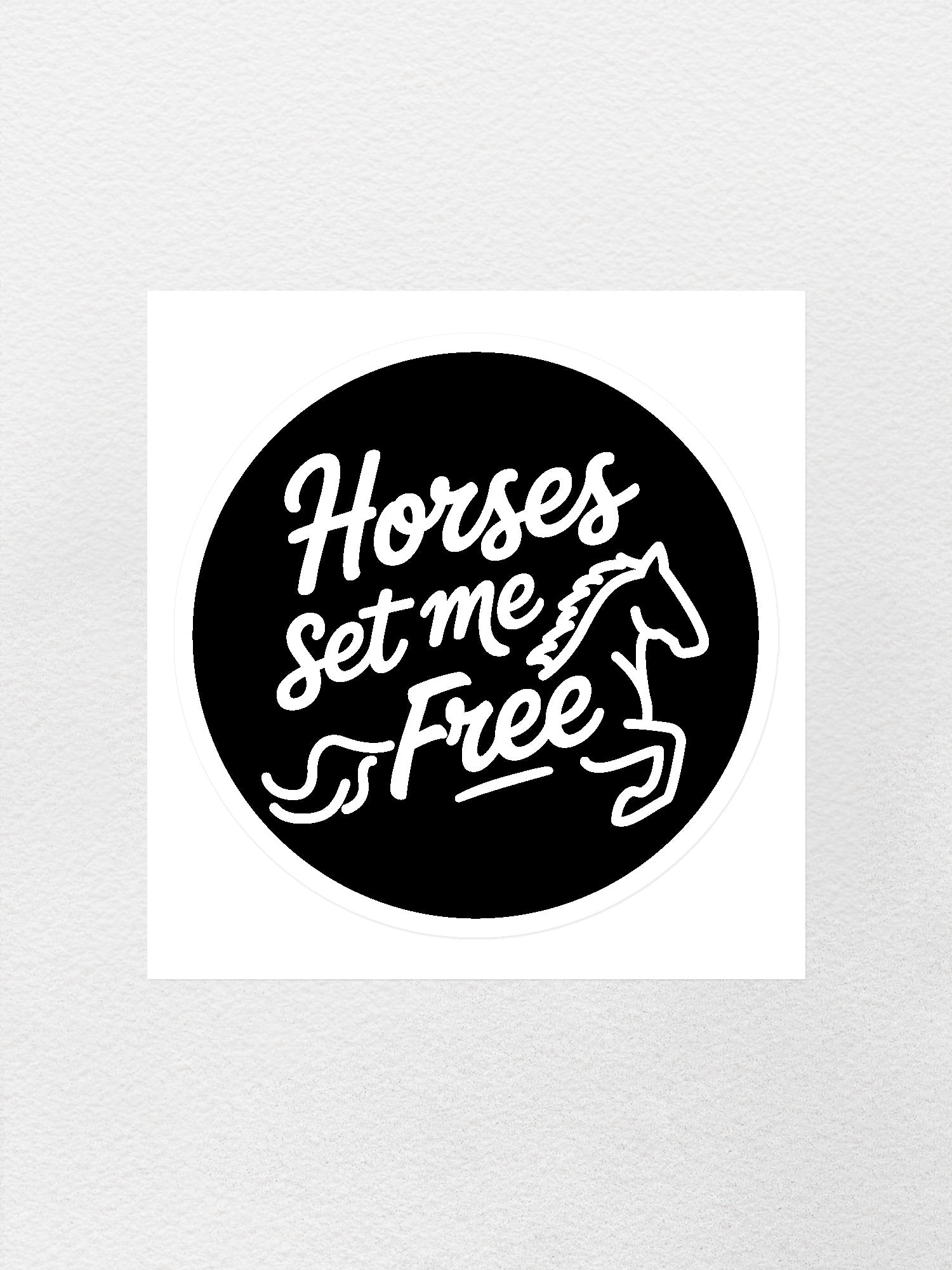 Horses Set Me Free Sticker