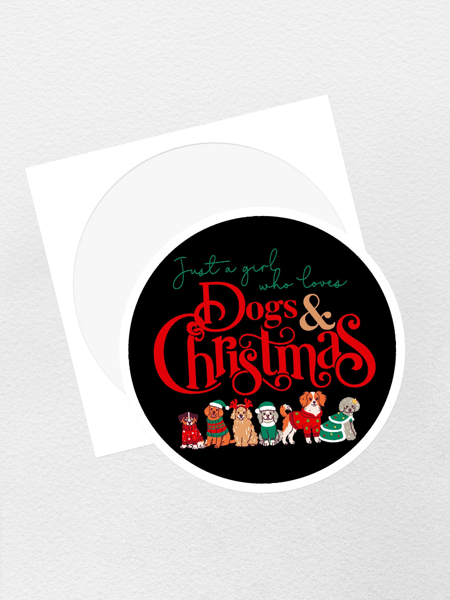 Just A Girl Who Loves Dogs & Christmas Sticker