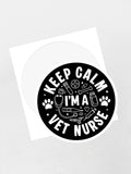 Keep Calm I'm A Vet Nurse Sticker