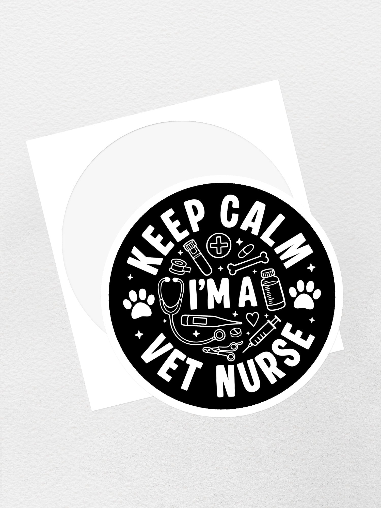 Keep Calm I'm A Vet Nurse Sticker