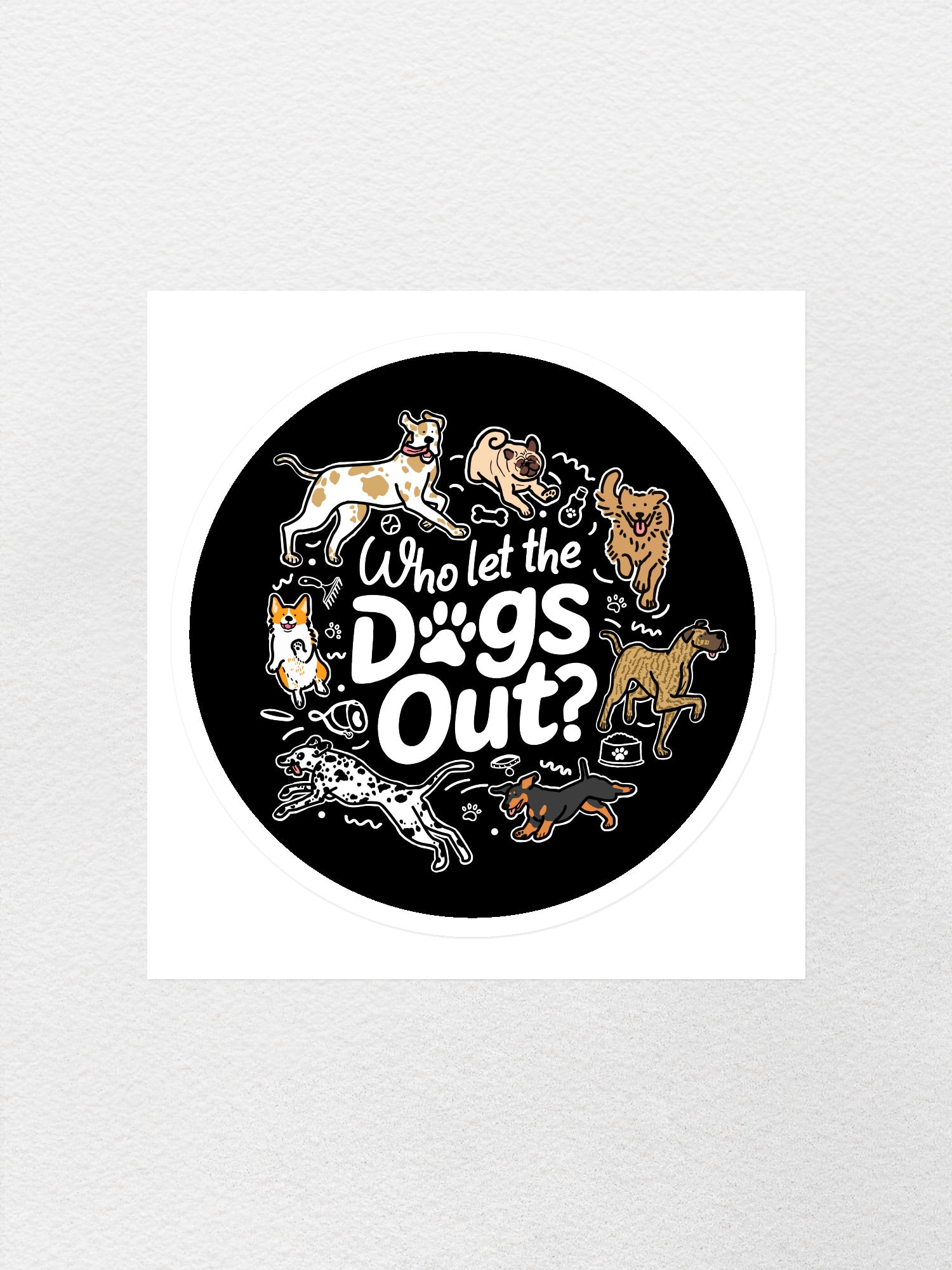 Who Let The Dogs Out? Sticker