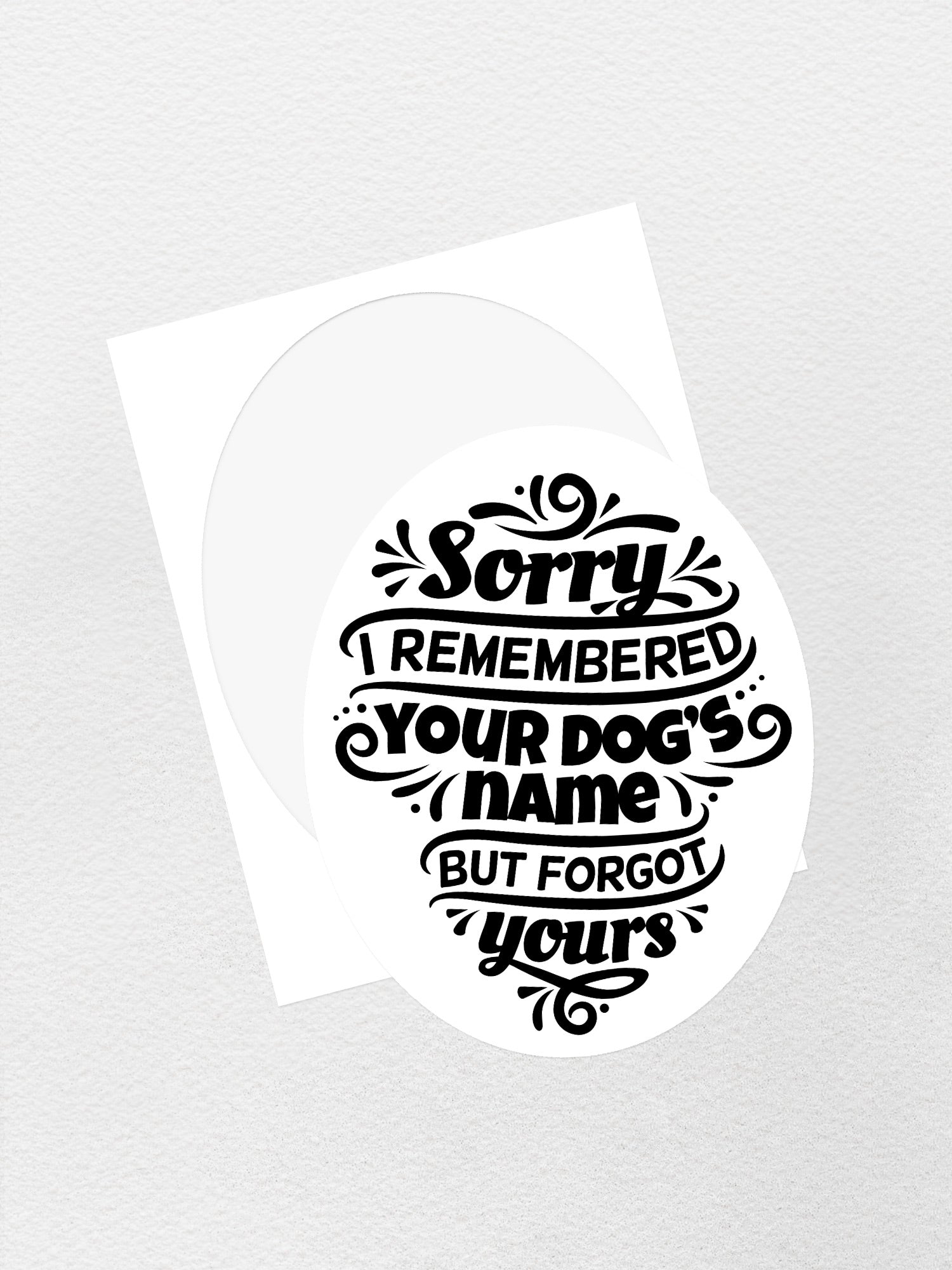Sorry I Forgot Your Name Sticker