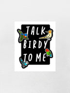 Talk Birdy To Me Sticker