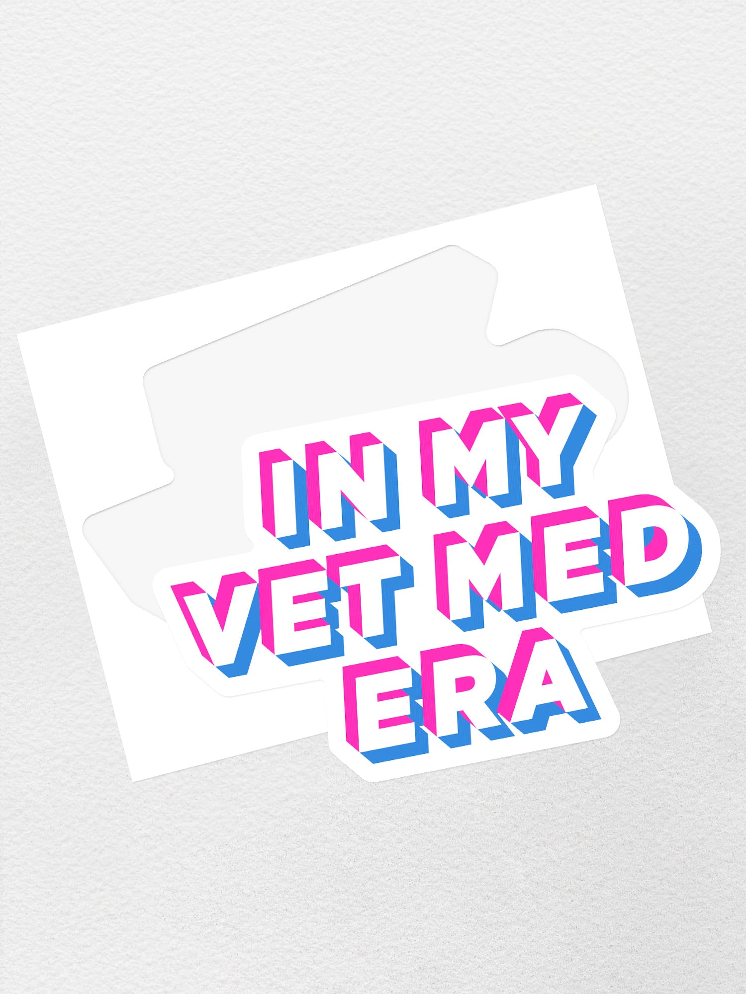 In My Vet Med Era Sticker