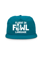 Fluent In Fowl Language Quick-Dry Cap