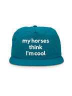 My Horse Thinks I'm Cool Quick-Dry Cap