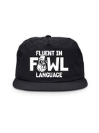 Fluent In Fowl Language Quick-Dry Cap