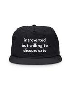 Introverted But Willing To Discuss Cats Quick-Dry Cap