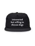 Introverted But Willing To Discuss Dogs Quick-Dry Cap
