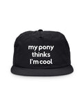 My Pony Thinks I'm Cool Quick-Dry Cap