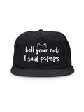 Tell Your Cat I Said pspsps Quick-Dry Cap