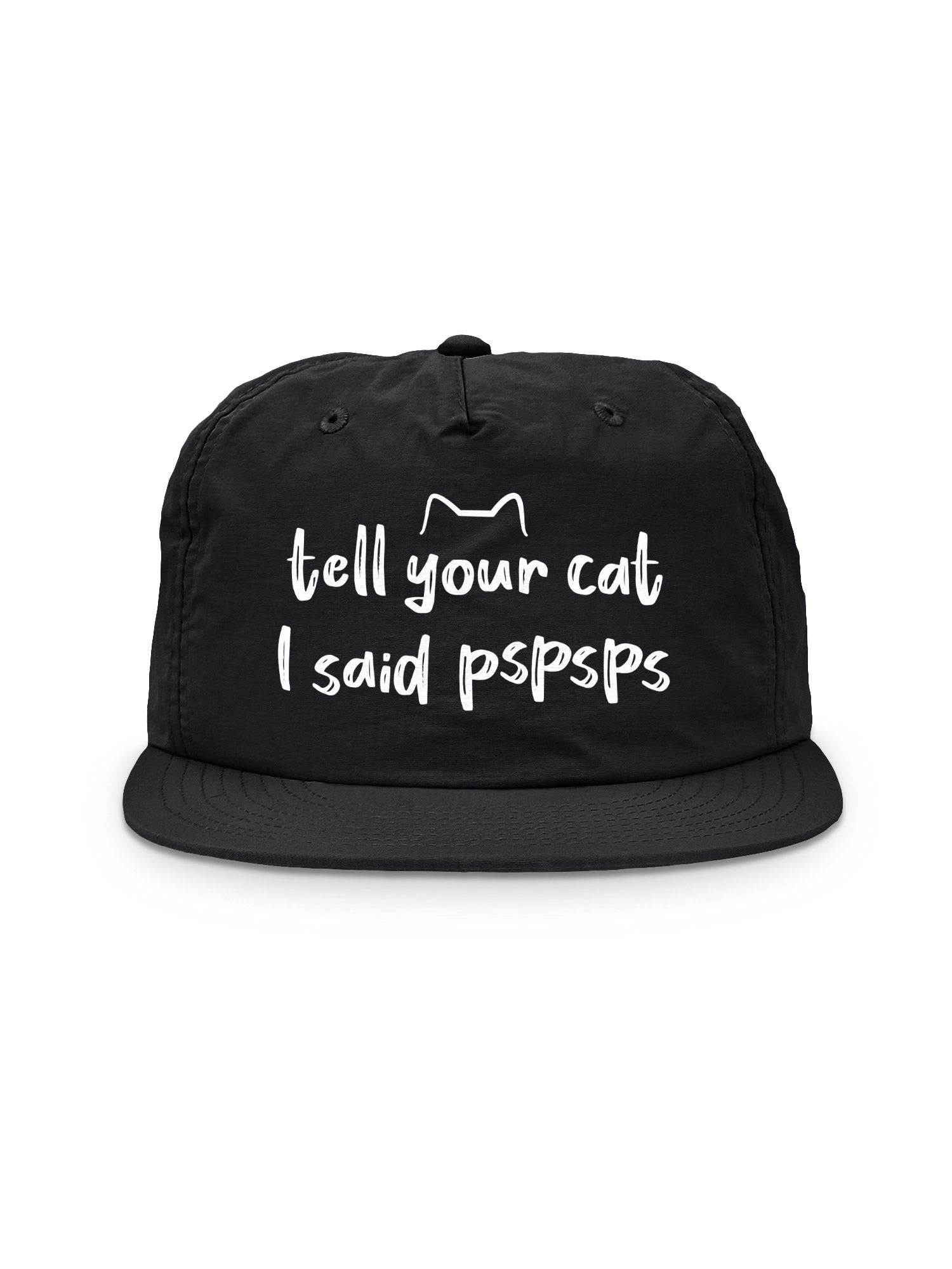 Tell Your Cat I Said pspsps Quick-Dry Cap