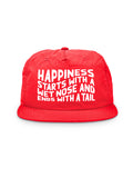 Happiness Starts With A Wet Nose And Ends With A Tail Quick-Dry Cap