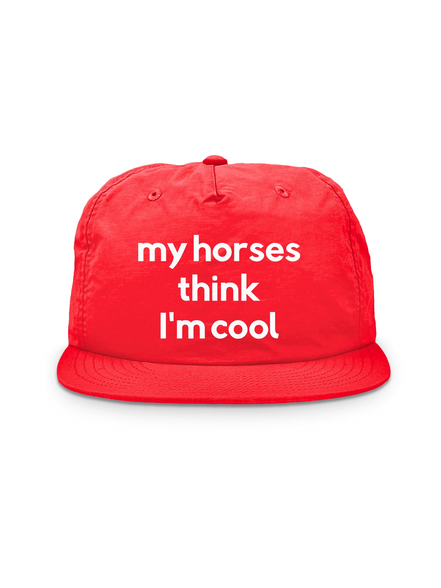 My Horse Thinks I'm Cool Quick-Dry Cap