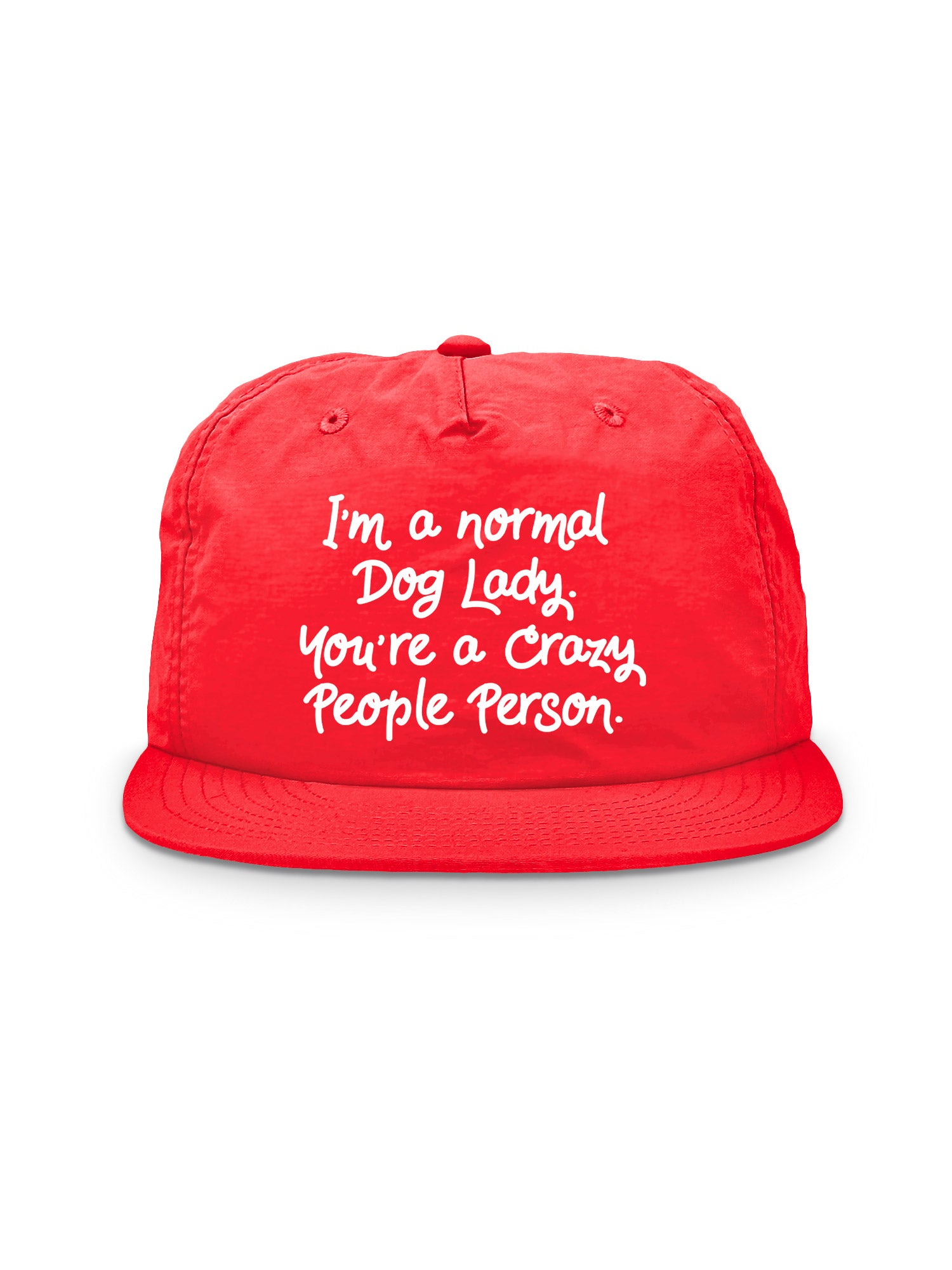 I'm A Normal Dog Lady. You're A Crazy People Person. Quick-Dry Cap