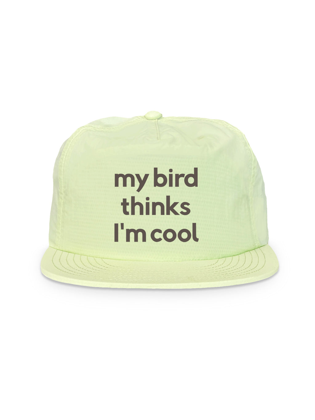 My Bird Thinks I'm Cool Quick-Dry Cap