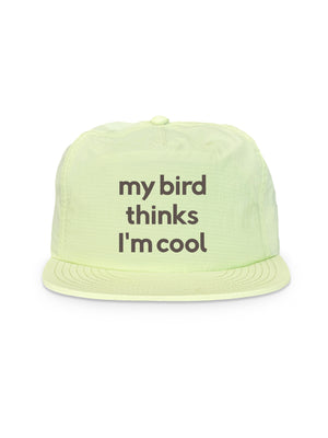 My Bird Thinks I'm Cool Quick-Dry Cap
