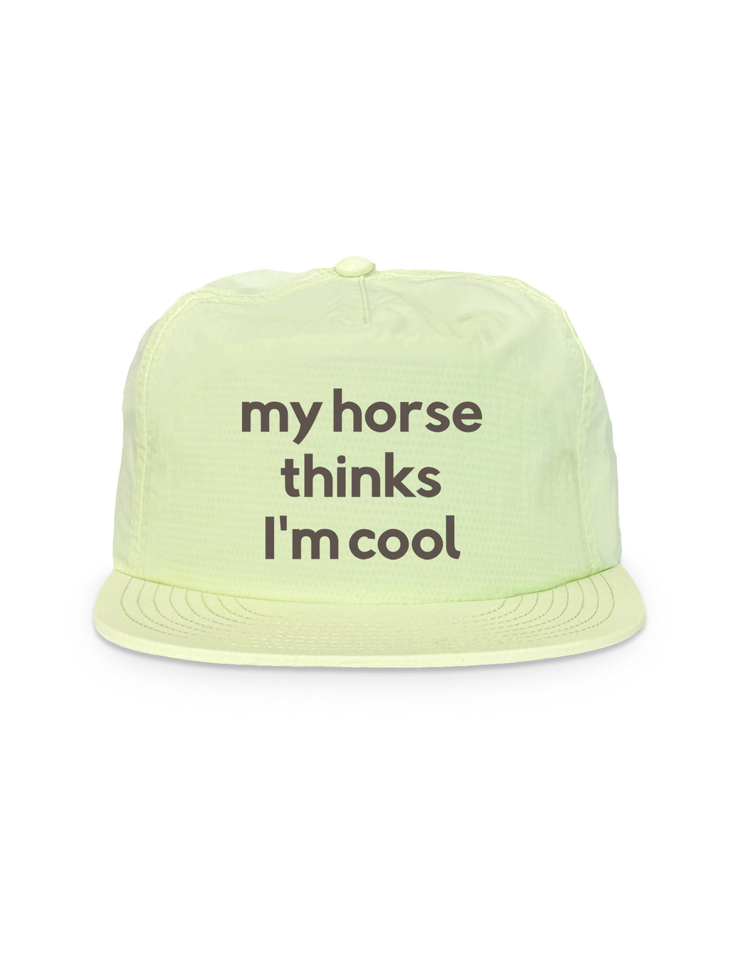 My Horse Thinks I'm Cool Quick-Dry Cap