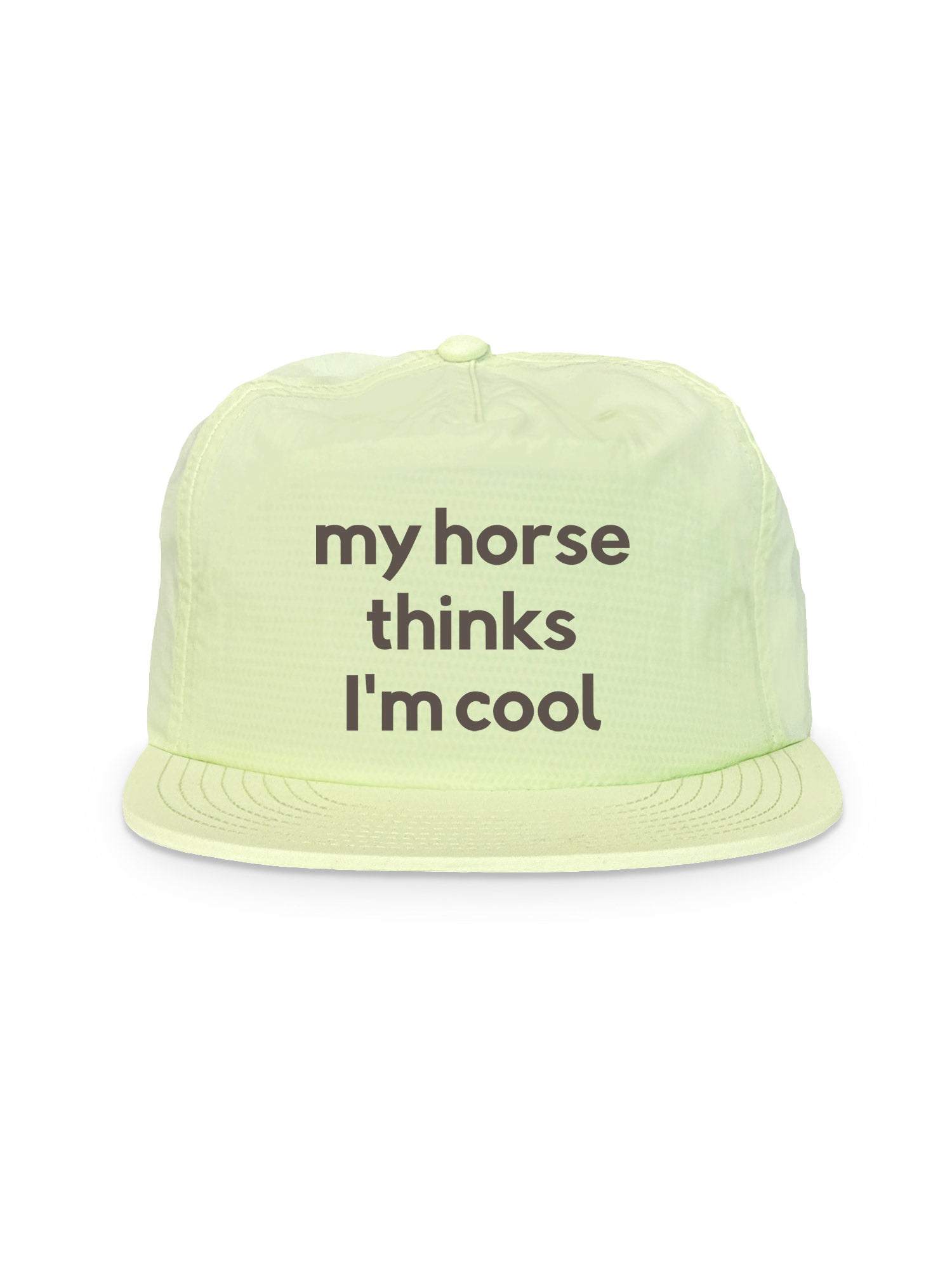 My Horse Thinks I'm Cool Quick-Dry Cap