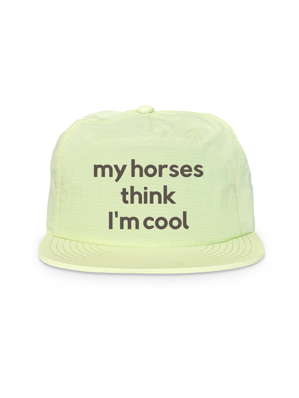 My Horse Thinks I'm Cool Quick-Dry Cap