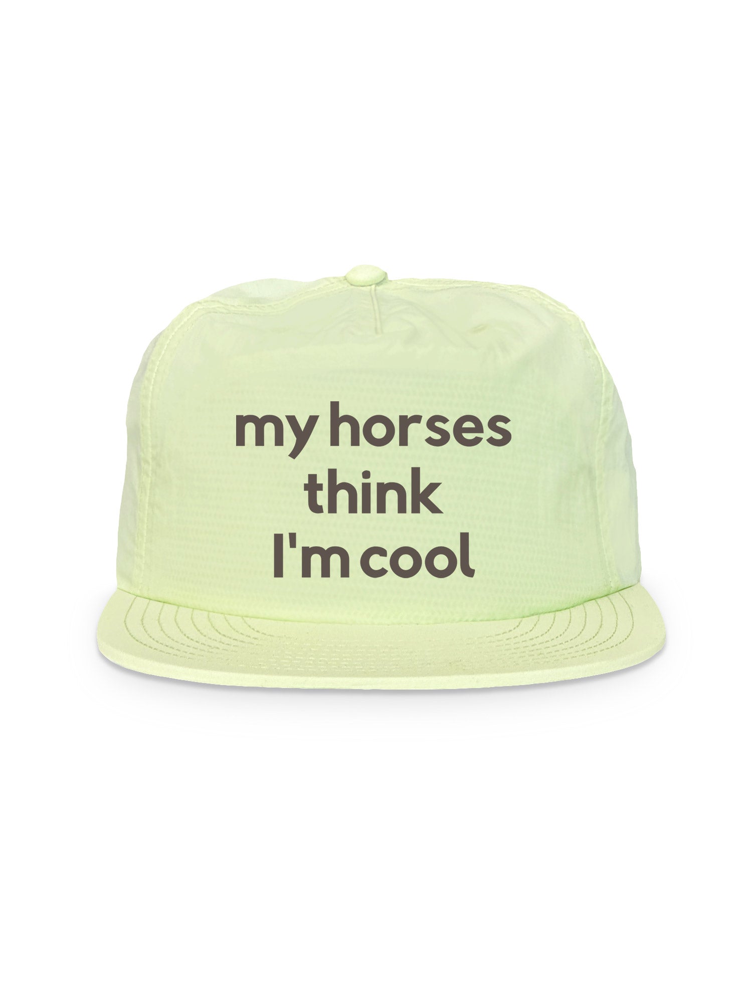 My Horse Thinks I'm Cool Quick-Dry Cap